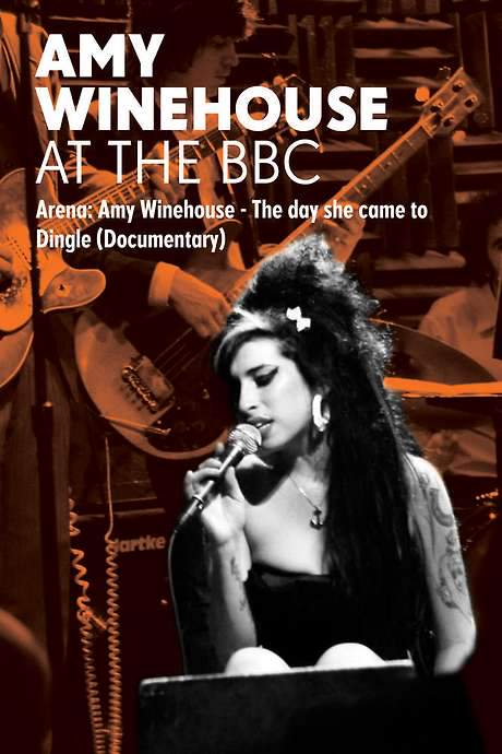 Amy Winehouse: At the BBC - Arena: The Day She Came to Dingle